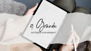 9 Gründe auf digital umzusteigen
